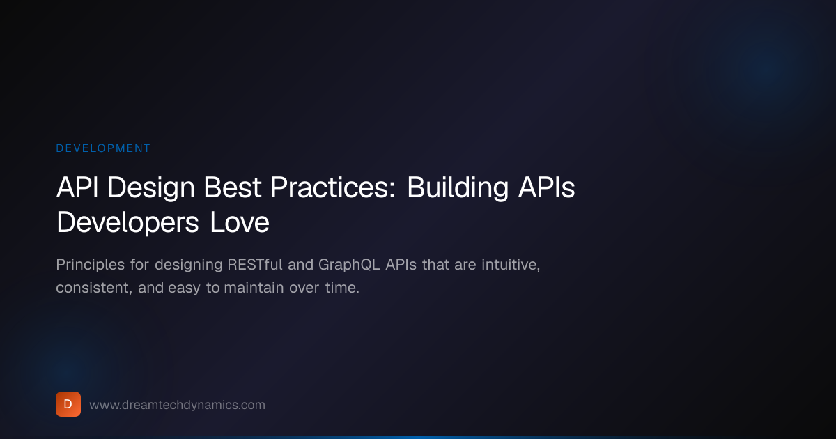 API Design Best Practices | DreamTech Dynamics
